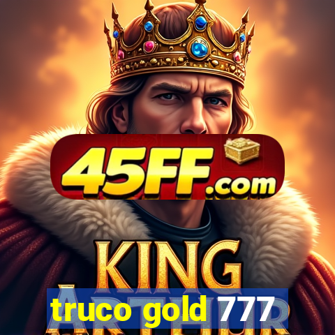 truco gold 777